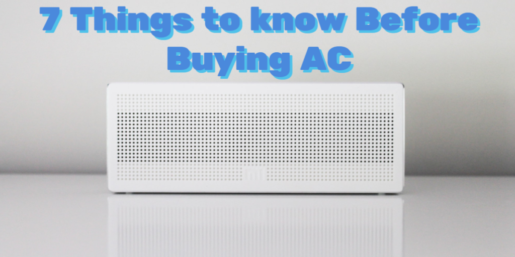 7 things to know before buying ac