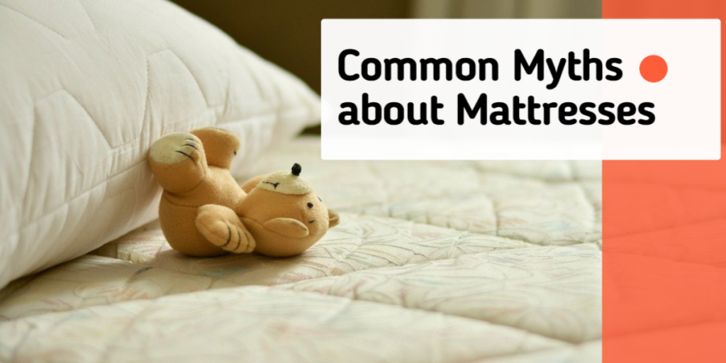 Common Myths about Mattress