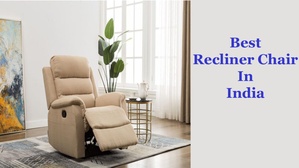 Best Recliner Chair In India