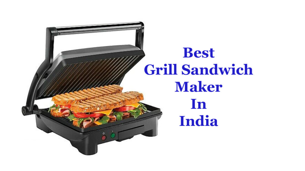 Best Grill Sandwich Maker in India
