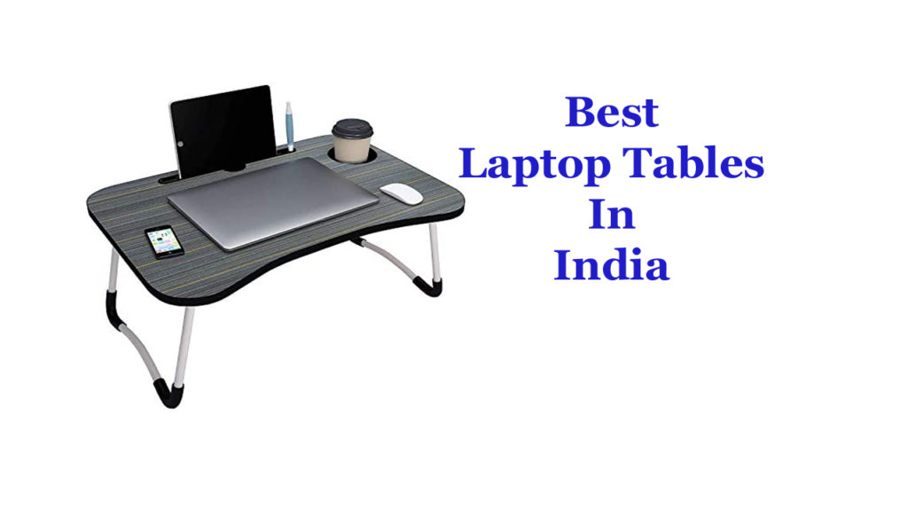 Best Laptop Tables In India