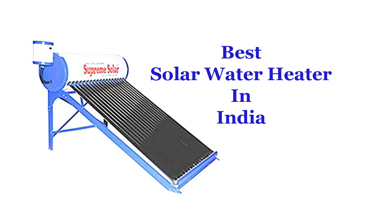 Best Solar Water Heater In India