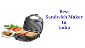 Best Sandwich Maker in India