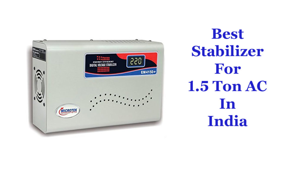 Best Stabilizer For 1.5 Ton AC In India
