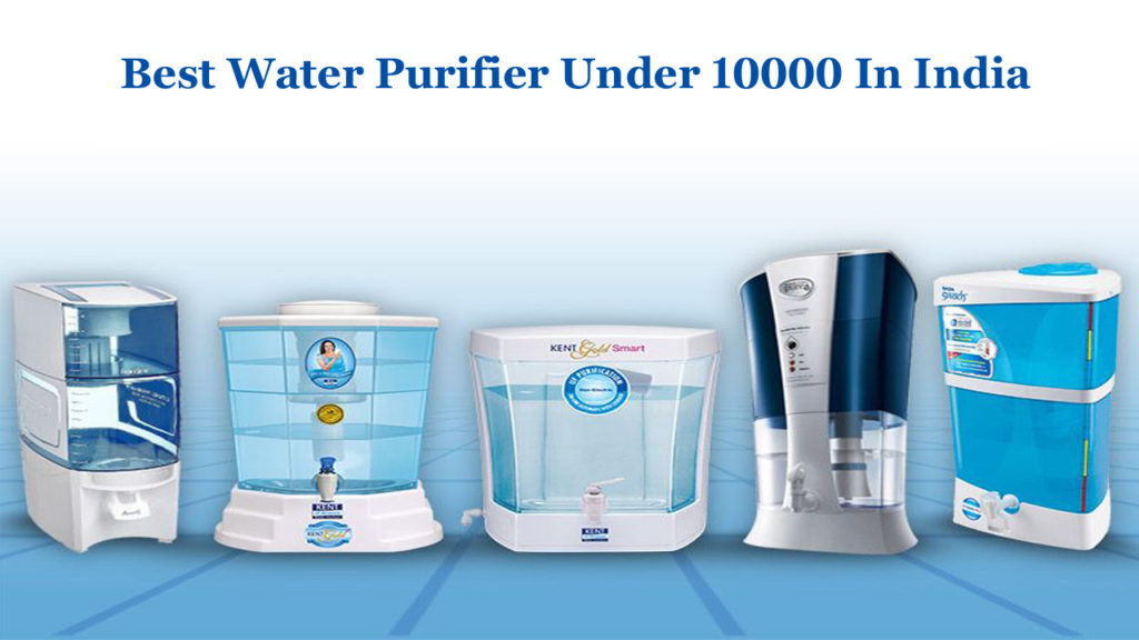 Best Water Purifier Under 10000 In India
