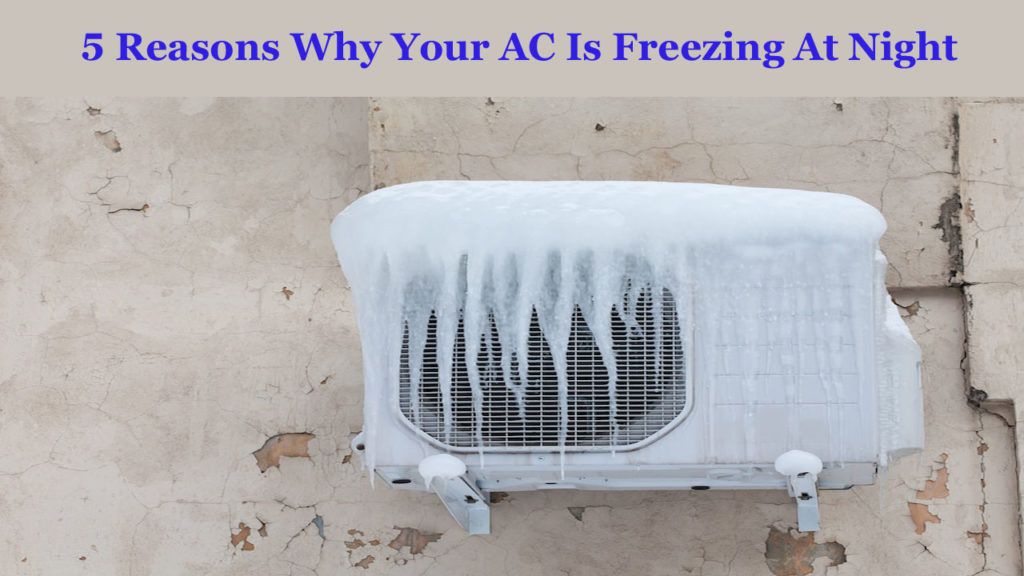 5-Reasons-Why-Your-AC-Is-Freezing-At-Night