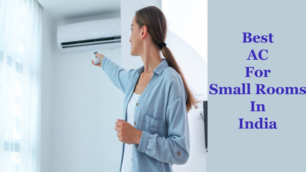 Best AC For Small Rooms In India