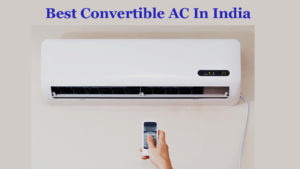 Best Convertible AC In India