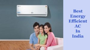 Best Energy Efficient AC In India