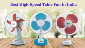 Best High-speed Table Fan in India