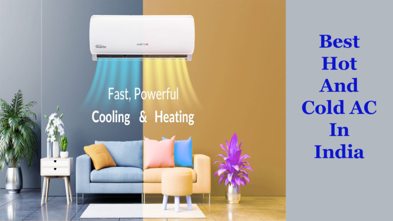 Best Hot And Cold AC in India