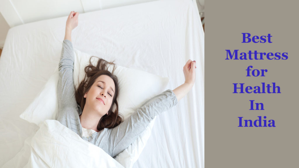 Best Mattress for Health in India