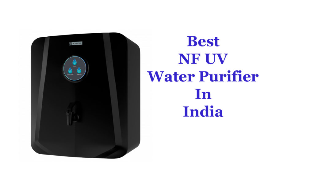 Best NF UV Water Purifier In India