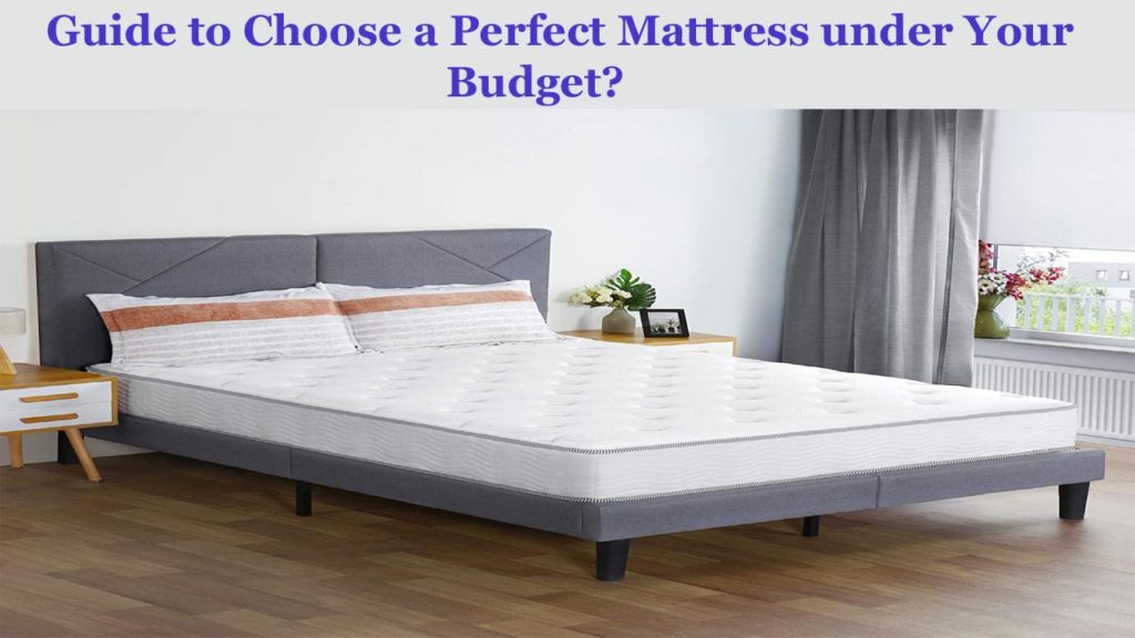 Guide-to-Choose-a-Perfect-Mattress-under-Your-Budget