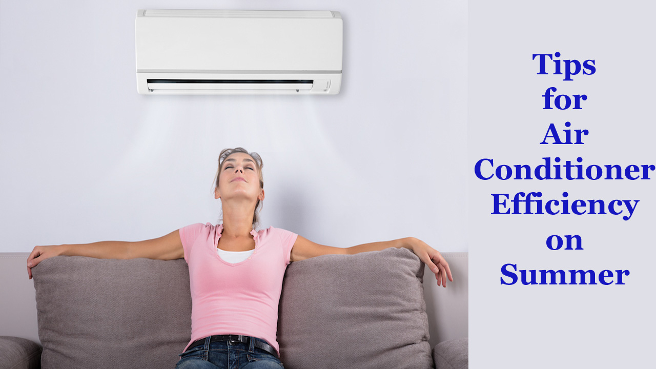 Tips-for-Air-Conditioner-Efficiency-on-Summer-1