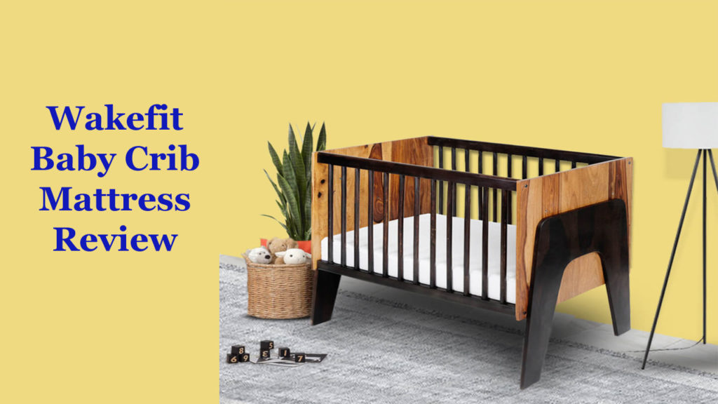 Wakefit Baby Crib Mattress Review