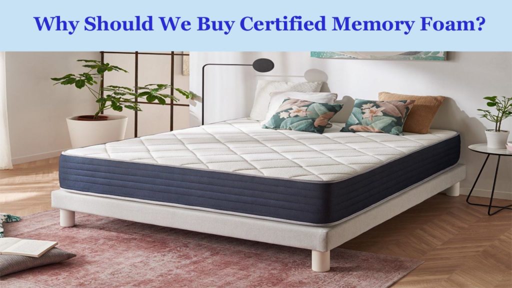Why-Should-We-Buy-Certified-Memory-Foam