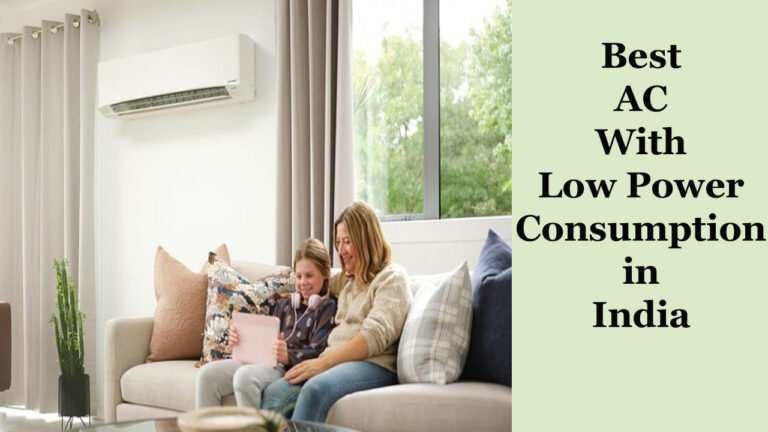 Best AC With Low Power Consumption in India