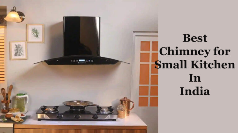 Best Chimney for Small Kitchen In India
