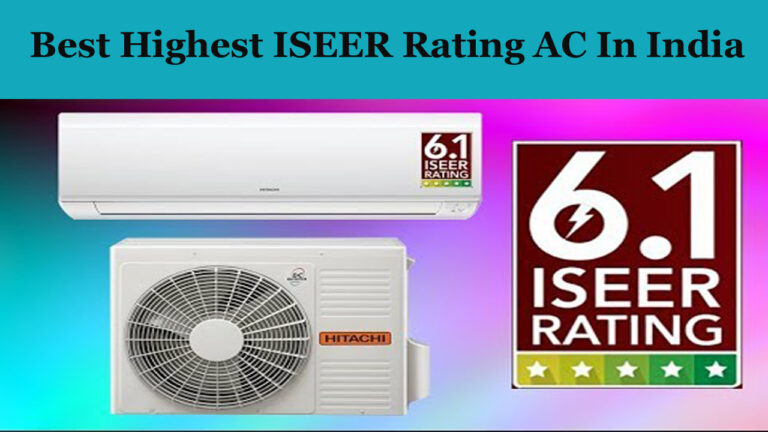 Best Highest ISEER Rating AC In India