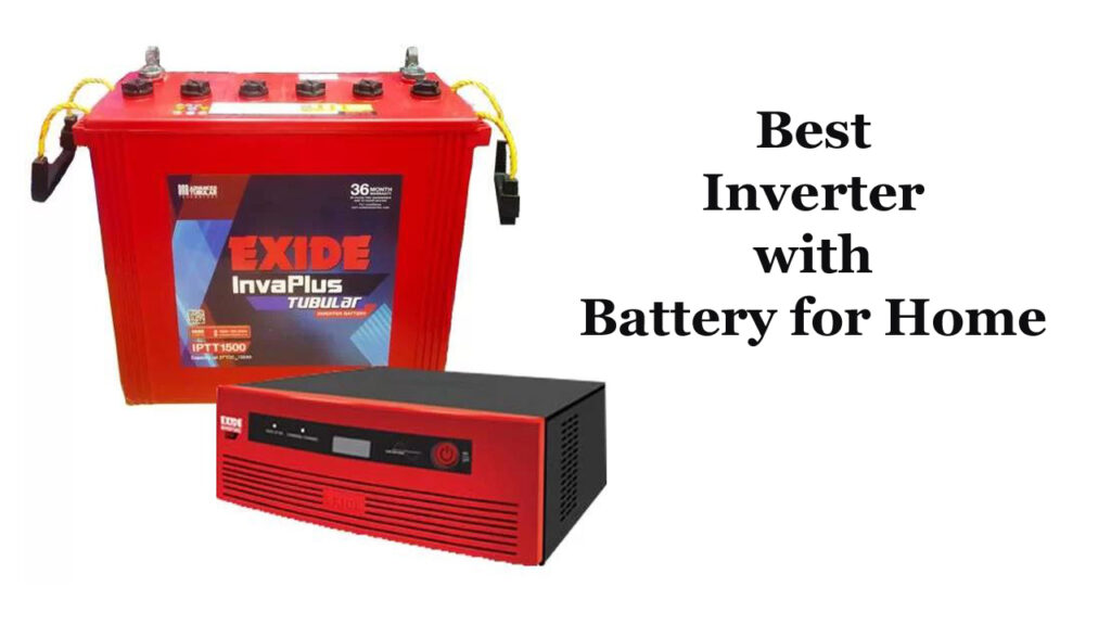 Best Inverter with Battery for Home