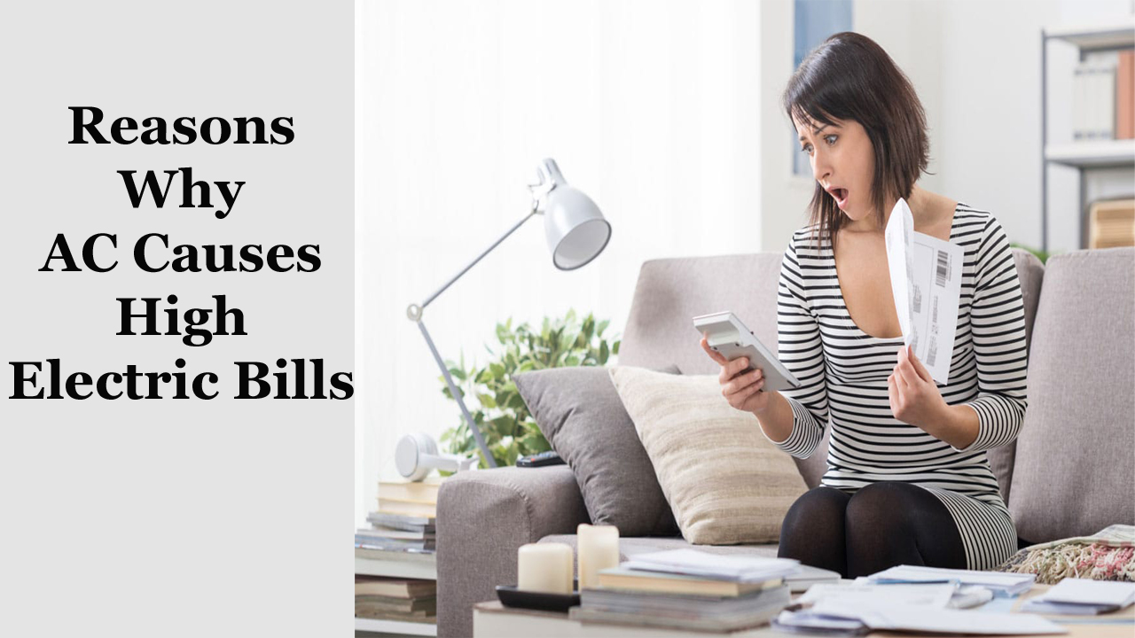 Reasons Why AC Causes High Electric Bills