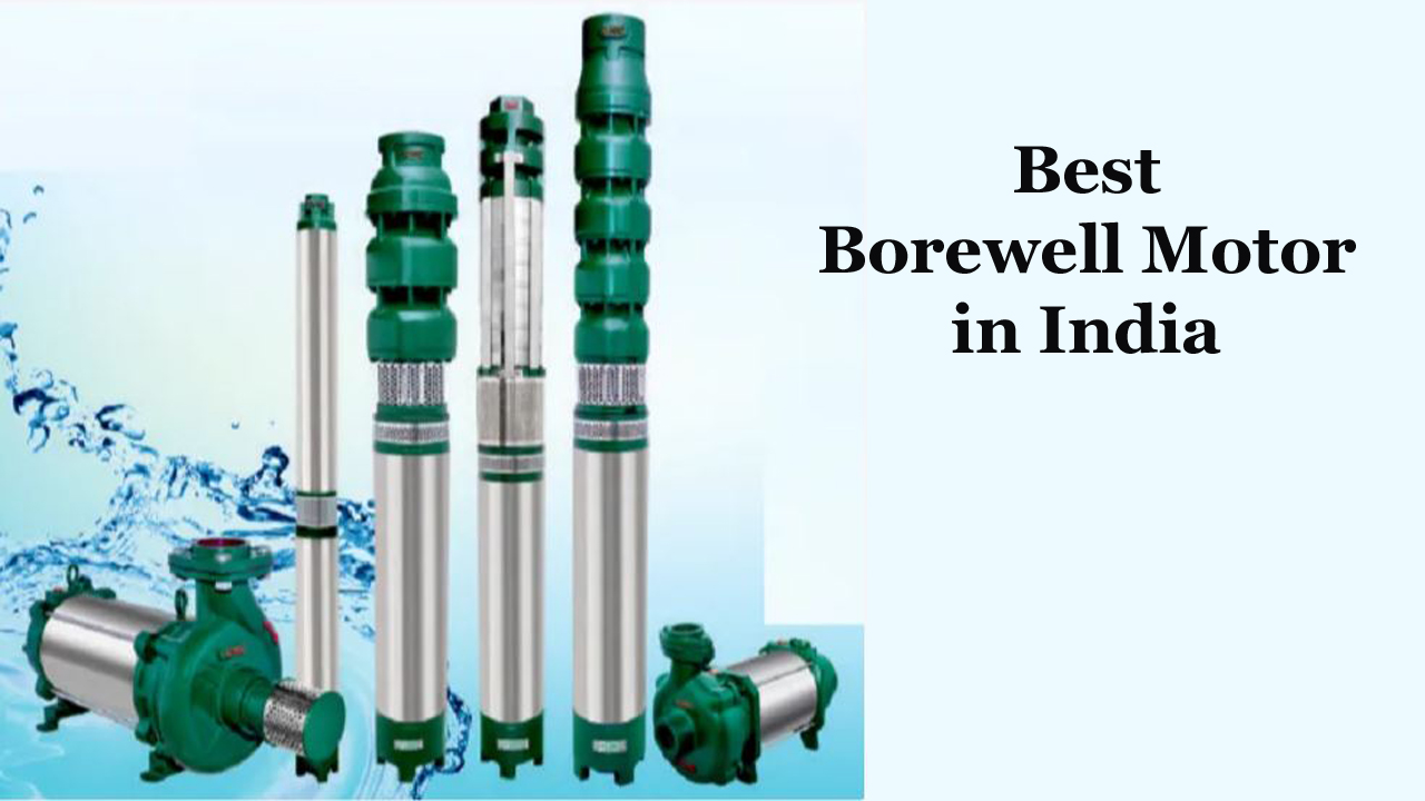 Best Borewell Motor in India