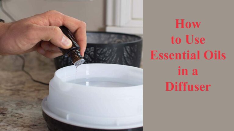 How to Use Essential Oils in a Diffuser